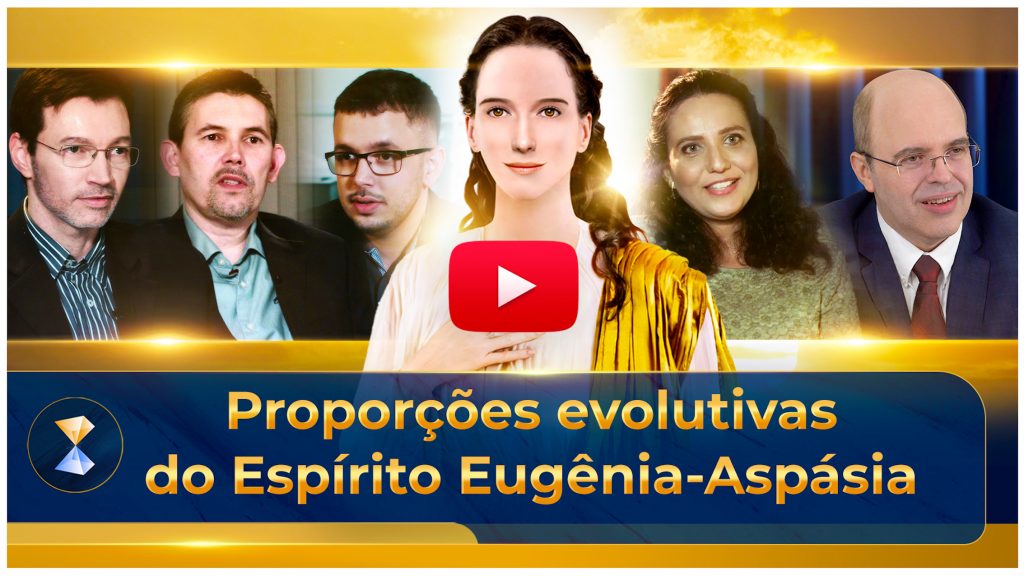 Proporções evolutivas do Espírito Eugênia-Aspásia