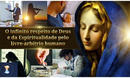 O infinito respeito de Deus e da Espiritualidade pelo livre-arbítrio humano