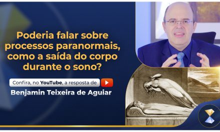 ​Poderia falar sobre processos paranormais, como a saída do corpo durante o sono?
