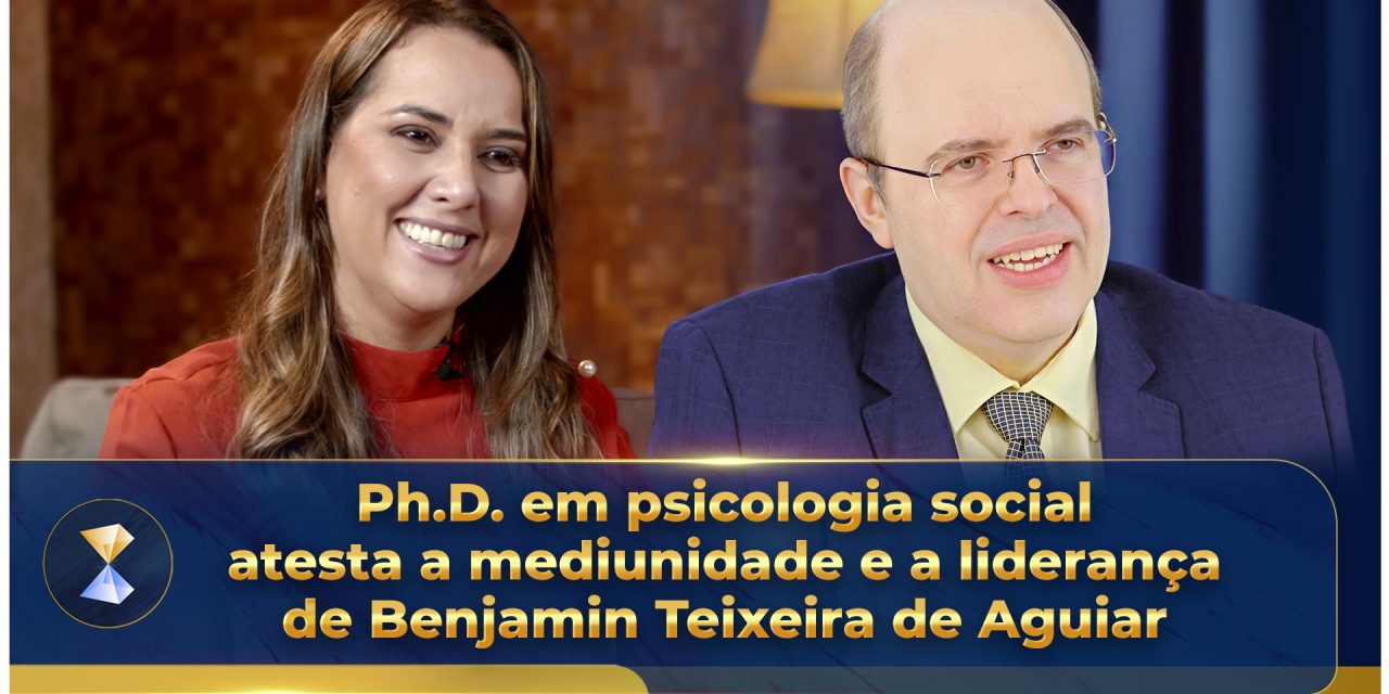 Ph.D. em psicologia social atesta a mediunidade e a liderança de Benjamin Teixeira de Aguiar