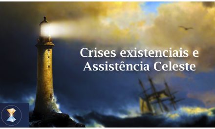 Crises existenciais e Assistência Celeste (videomensagem)