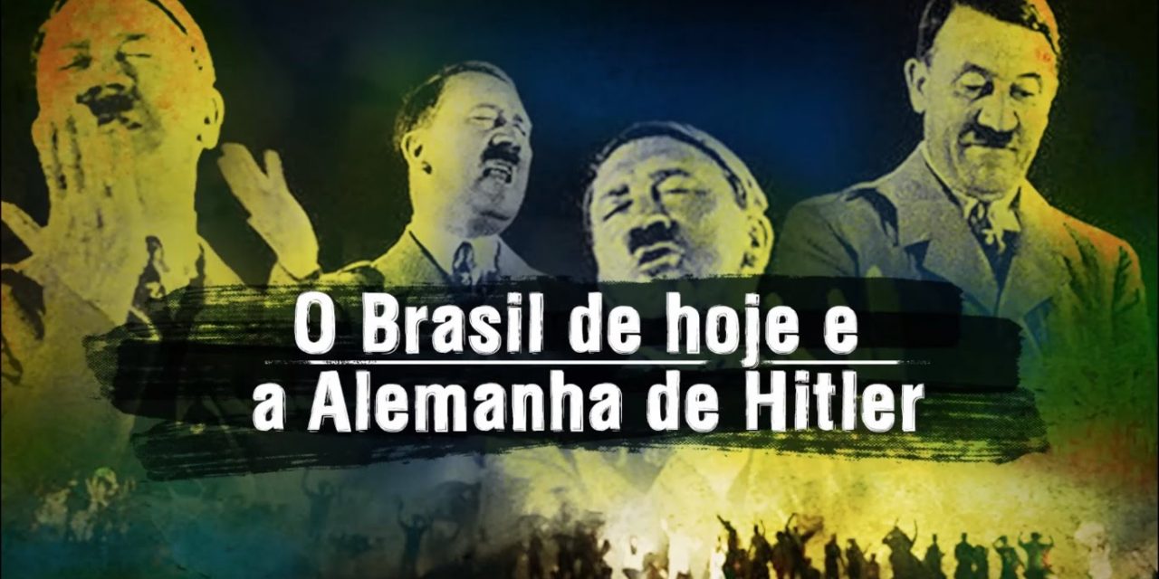 O Brasil de hoje e a Alemanha de Hitler